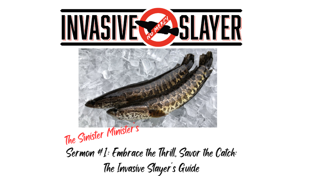 Invasive Slayer Northern Snakehead Sermon #1